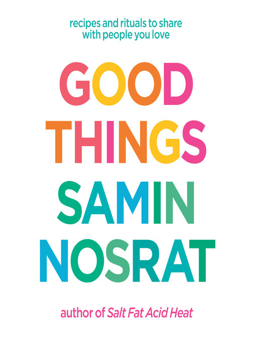 Title details for Good Things by Samin Nosrat - Available